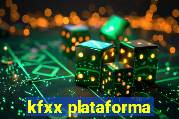 kfxx plataforma